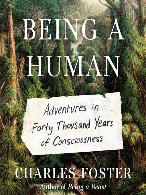 Title details for Being a Human by Charles Foster - Available